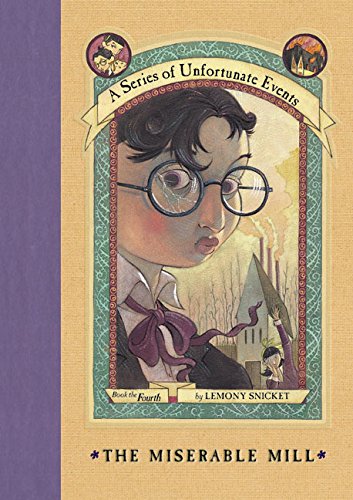 A Series of Unfortunate Events #4: The Miserable Mill von HarperCollins